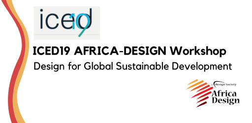 ICED19 AFRICA-DESIGN Workshop  on Design for Global Sustainable Development (5 Aug. 2019)