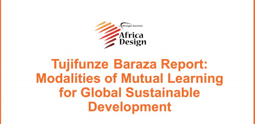 2nd AFRICA-DESIGN 'Tujifunze' Baraza Report under the theme 'Modalities of Mutual Learning for Global Sustainable Development'